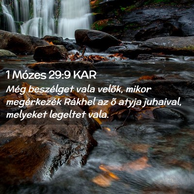 Picture 02 - 1 Mózes 29:9 KAR - Még beszélget vala velõk, mikor megérkezék - Bible Verse Picture