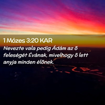 Picture 02 - 1 Mózes 3:20 KAR - Nevezte vala pedig Ádám az õ feleségét - Bible Verse Picture
