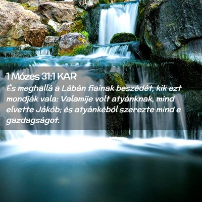 Picture 02 - 1 Mózes 31:1 KAR - És meghallá a Lábán fiainak beszédét, kik - Bible Verse Picture