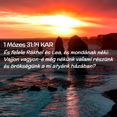 Picture 02 - 1 Mózes 31:14 KAR - És felele Rákhel és Lea, és mondának néki: - Bible Verse Picture