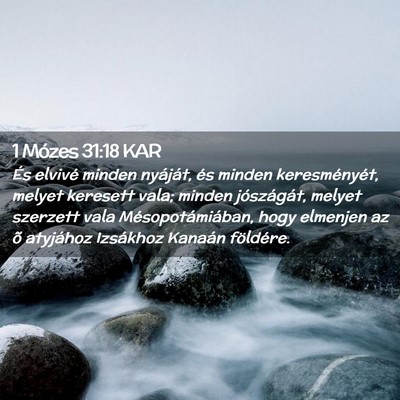 Picture 02 - 1 Mózes 31:18 KAR - És elvivé minden nyáját, és minden - Bible Verse Picture