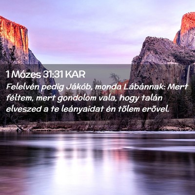Picture 02 - 1 Mózes 31:31 KAR - Felelvén pedig Jákób, monda Lábánnak: Mert - Bible Verse Picture