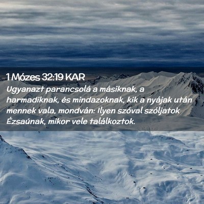 Picture 02 - 1 Mózes 32:19 KAR - Ugyanazt parancsolá a másiknak, a harmadiknak, - Bible Verse Picture