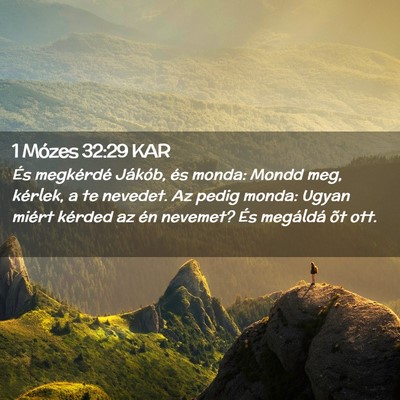 Picture 02 - 1 Mózes 32:29 KAR - És megkérdé Jákób, és monda: Mondd meg, - Bible Verse Picture