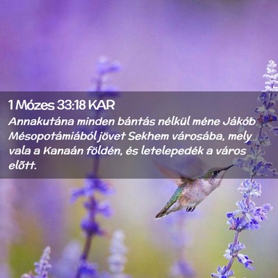Picture 02 - 1 Mózes 33:18 KAR - Annakutána minden bántás nélkül méne - Bible Verse Picture
