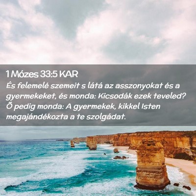 Picture 02 - 1 Mózes 33:5 KAR - És felemelé szemeit s látá az asszonyokat és - Bible Verse Picture