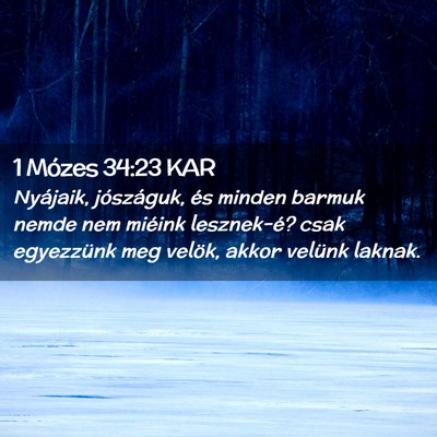 Picture 02 - 1 Mózes 34:23 KAR - Nyájaik, jószáguk, és minden barmuk nemde nem - Bible Verse Picture