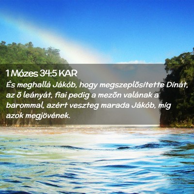 Picture 02 - 1 Mózes 34:5 KAR - És meghallá Jákób, hogy megszeplõsítette - Bible Verse Picture