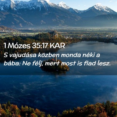 Picture 02 - 1 Mózes 35:17 KAR - S vajudása közben monda néki a bába: Ne - Bible Verse Picture