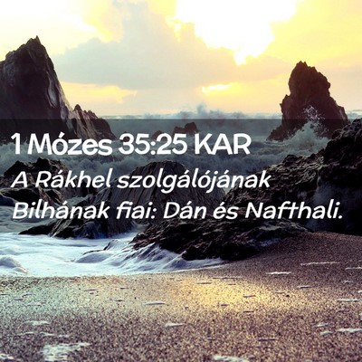 Picture 02 - 1 Mózes 35:25 KAR - A Rákhel szolgálójának Bilhának fiai: Dán - Bible Verse Picture