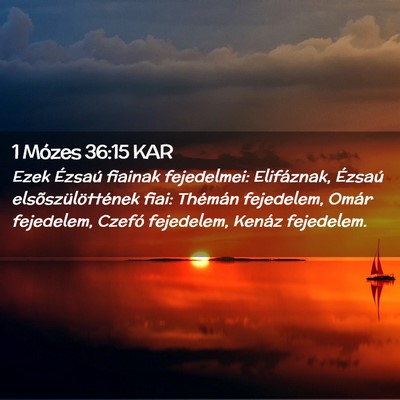Picture 02 - 1 Mózes 36:15 KAR - Ezek Ézsaú fiainak fejedelmei: Elifáznak, - Bible Verse Picture