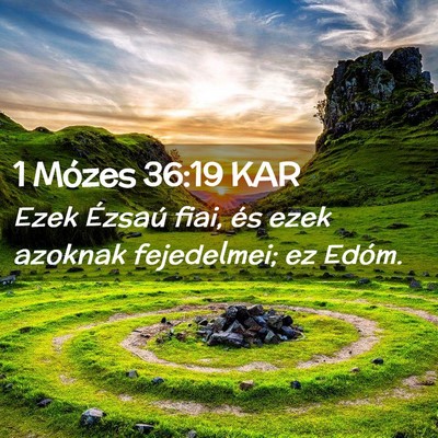 Picture 02 - 1 Mózes 36:19 KAR - Ezek Ézsaú fiai, és ezek azoknak fejedelmei; - Bible Verse Picture