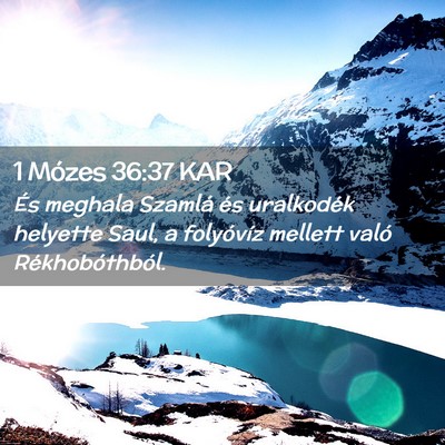 Picture 02 - 1 Mózes 36:37 KAR - És meghala Szamlá és uralkodék helyette Saul, - Bible Verse Picture