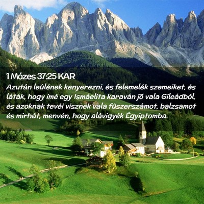 Picture 02 - 1 Mózes 37:25 KAR - Azután leûlének kenyerezni, és felemelék - Bible Verse Picture