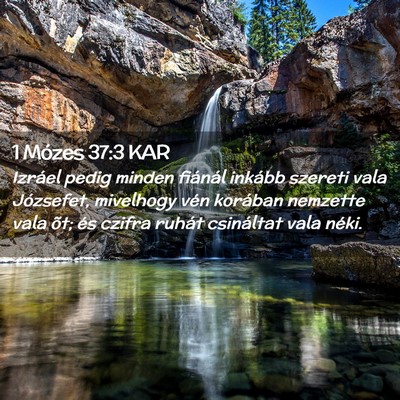 Picture 02 - 1 Mózes 37:3 KAR - Izráel pedig minden fiánál inkább szereti - Bible Verse Picture