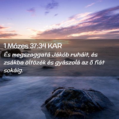Picture 02 - 1 Mózes 37:34 KAR - És megszaggatá Jákób ruháit, és zsákba - Bible Verse Picture