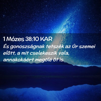 Picture 02 - 1 Mózes 38:10 KAR - És gonoszságnak tetszék az Úr szemei elõtt, - Bible Verse Picture