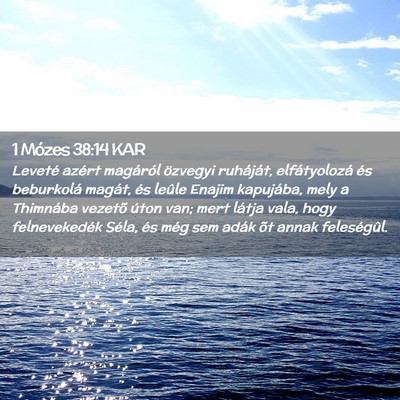 Picture 02 - 1 Mózes 38:14 KAR - Leveté azért magáról özvegyi ruháját, - Bible Verse Picture