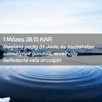 Picture 02 - 1 Mózes 38:15 KAR - Meglátá pedig õt Júda, és tisztátalan - Bible Verse Picture