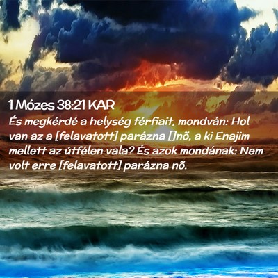 Picture 02 - 1 Mózes 38:21 KAR - És megkérdé a helység férfiait, mondván: - Bible Verse Picture