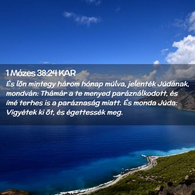 Picture 02 - 1 Mózes 38:24 KAR - És lõn mintegy három hónap múlva, jelenték - Bible Verse Picture