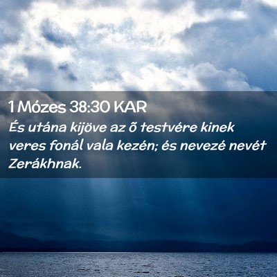 Picture 02 - 1 Mózes 38:30 KAR - És utána kijöve az õ testvére kinek veres - Bible Verse Picture