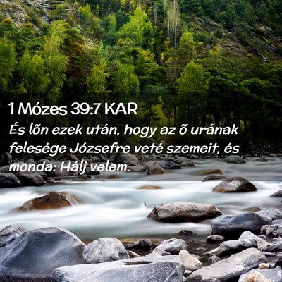 Picture 02 - 1 Mózes 39:7 KAR - És lõn ezek után, hogy az õ urának felesége - Bible Verse Picture