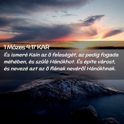 Picture 02 - 1 Mózes 4:17 KAR - És ismeré Kain az õ feleségét, az pedig - Bible Verse Picture