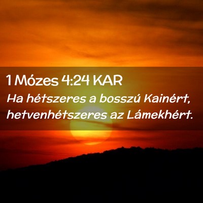 Picture 02 - 1 Mózes 4:24 KAR - Ha hétszeres a bosszú Kainért, - Bible Verse Picture