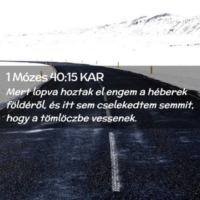 Picture 02 - 1 Mózes 40:15 KAR - Mert lopva hoztak el engem a héberek - Bible Verse Picture