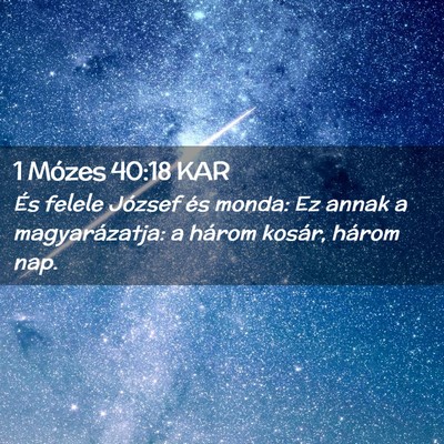 Picture 02 - 1 Mózes 40:18 KAR - És felele József és monda: Ez annak a - Bible Verse Picture