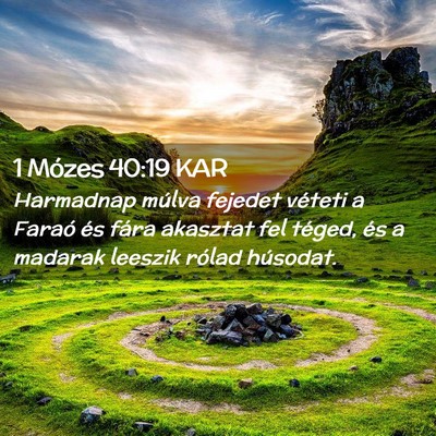 Picture 02 - 1 Mózes 40:19 KAR - Harmadnap múlva fejedet véteti a Faraó és - Bible Verse Picture
