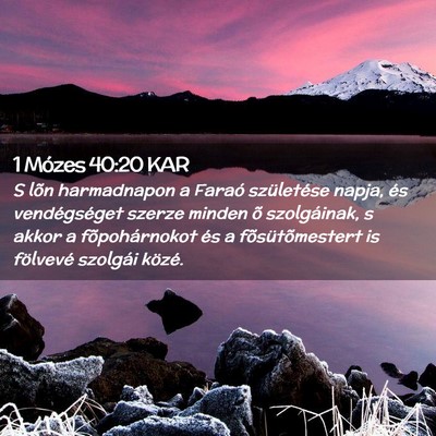 Picture 02 - 1 Mózes 40:20 KAR - S lõn harmadnapon a Faraó születése napja, - Bible Verse Picture