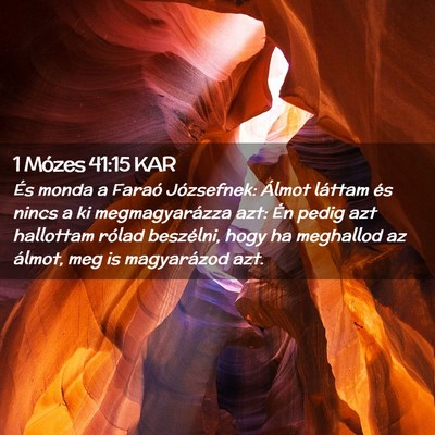 Picture 02 - 1 Mózes 41:15 KAR - És monda a Faraó Józsefnek: Álmot láttam és - Bible Verse Picture