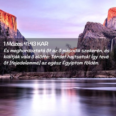 Picture 02 - 1 Mózes 41:43 KAR - És meghordoztatá õt az õ második szekerén, - Bible Verse Picture