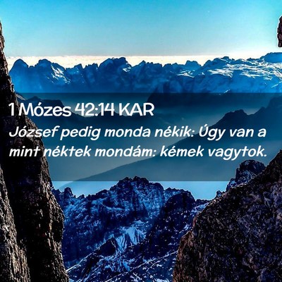 Picture 02 - 1 Mózes 42:14 KAR - József pedig monda nékik: Úgy van a mint - Bible Verse Picture