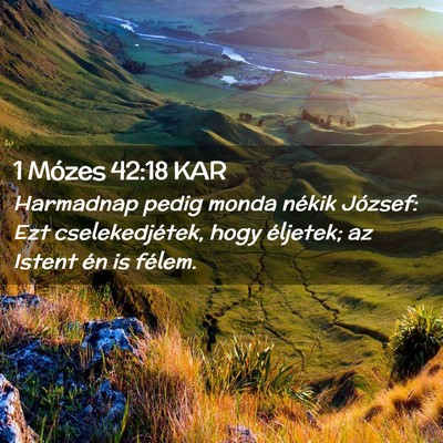 Picture 02 - 1 Mózes 42:18 KAR - Harmadnap pedig monda nékik József: Ezt - Bible Verse Picture