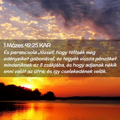 Picture 02 - 1 Mózes 42:25 KAR - És parancsola József, hogy töltsék meg - Bible Verse Picture