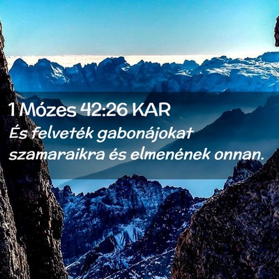 Picture 02 - 1 Mózes 42:26 KAR - És felveték gabonájokat szamaraikra és - Bible Verse Picture