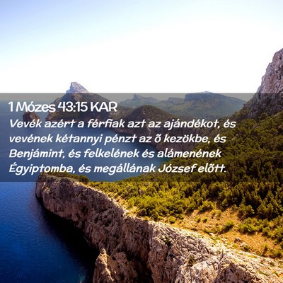 Picture 02 - 1 Mózes 43:15 KAR - Vevék azért a férfiak azt az ajándékot, és - Bible Verse Picture