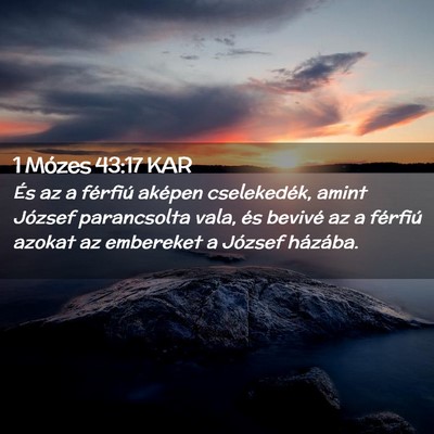 Picture 02 - 1 Mózes 43:17 KAR - És az a férfiú aképen cselekedék, amint - Bible Verse Picture