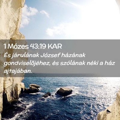 Picture 02 - 1 Mózes 43:19 KAR - És járulának József házának - Bible Verse Picture