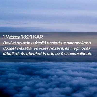 Picture 02 - 1 Mózes 43:24 KAR - Bevivé azután a férfiú azokat az embereket a - Bible Verse Picture