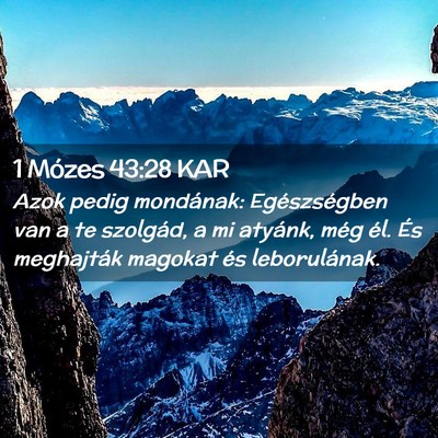 Picture 02 - 1 Mózes 43:28 KAR - Azok pedig mondának: Egészségben van a te - Bible Verse Picture