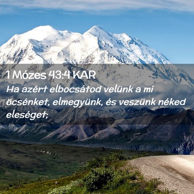 Picture 02 - 1 Mózes 43:4 KAR - Ha azért elbocsátod velünk a mi öcsénket, - Bible Verse Picture