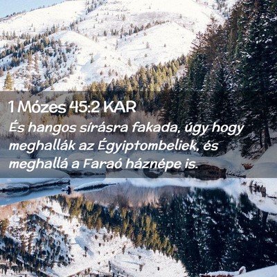 Picture 02 - 1 Mózes 45:2 KAR - És hangos sírásra fakada, úgy hogy meghallák - Bible Verse Picture
