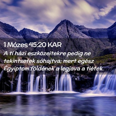 Picture 02 - 1 Mózes 45:20 KAR - A ti házi eszközeitekre pedig ne tekintsetek - Bible Verse Picture