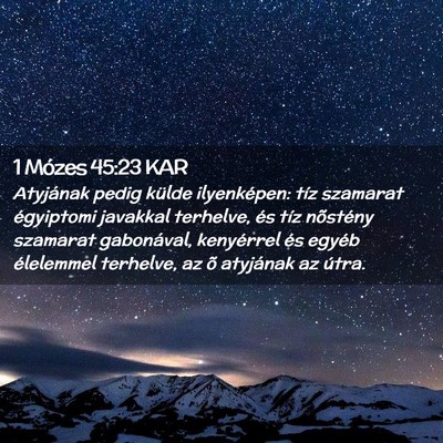 Picture 02 - 1 Mózes 45:23 KAR - Atyjának pedig külde ilyenképen: tíz szamarat - Bible Verse Picture