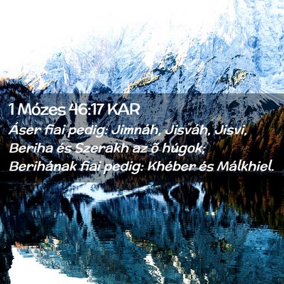 Picture 02 - 1 Mózes 46:17 KAR - Áser fiai pedig: Jimnáh, Jisváh, Jisvi, Beriha - Bible Verse Picture