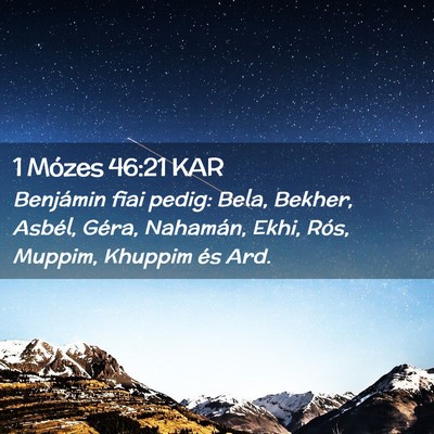 Picture 02 - 1 Mózes 46:21 KAR - Benjámin fiai pedig: Bela, Bekher, Asbél, - Bible Verse Picture